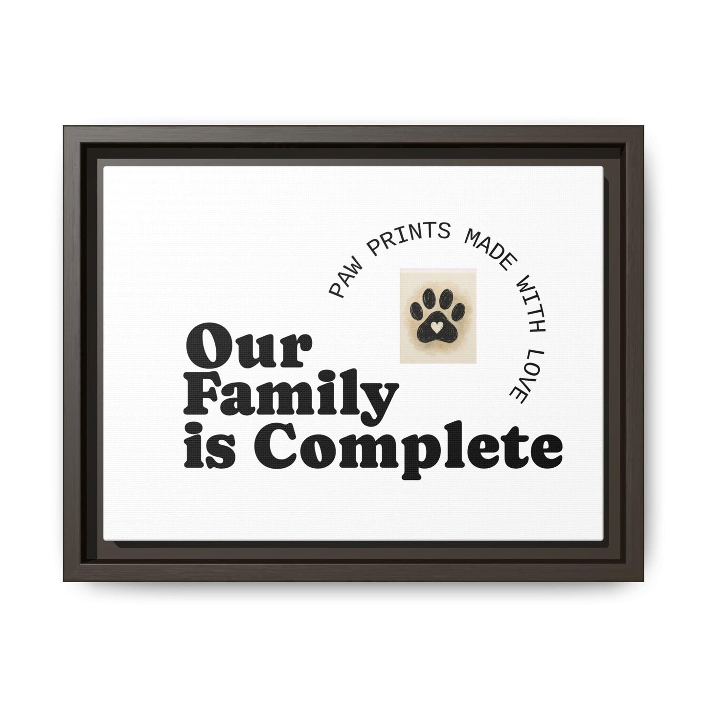 Dog Paw Print Framed Canvas Our Family is Complete Pet Wall Art | Loki's Shop Too