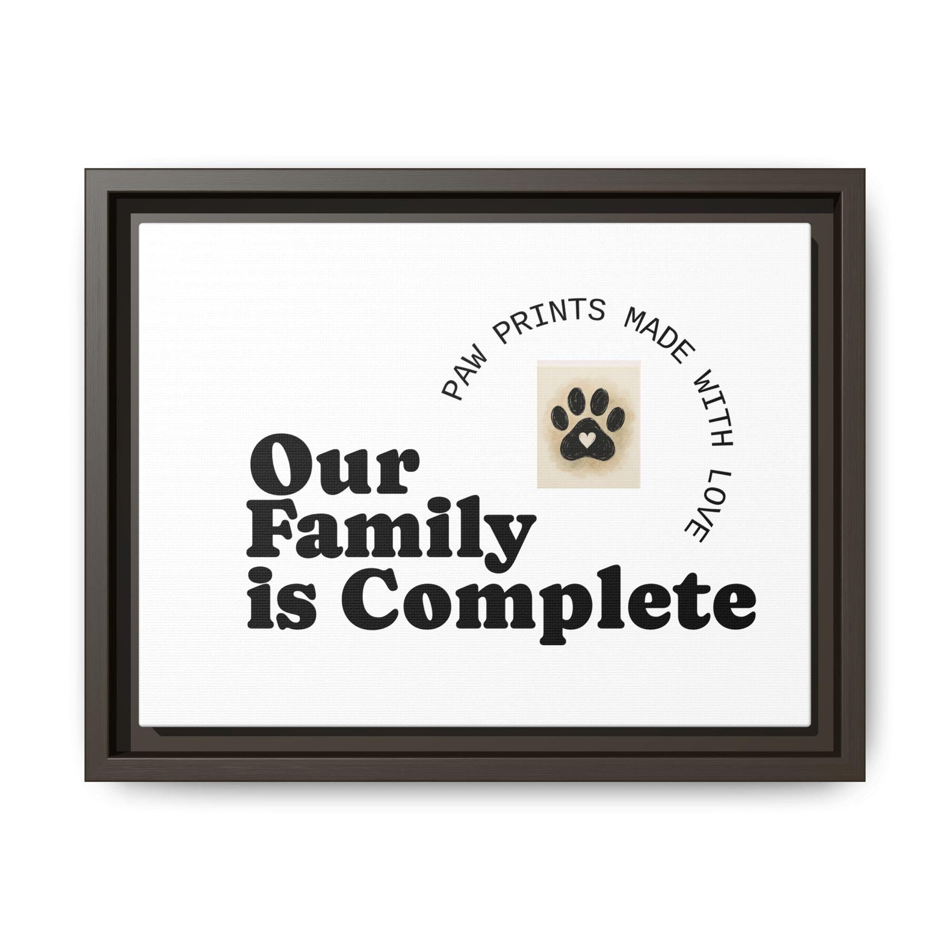 Dog Paw Print Framed Canvas Our Family is Complete Pet Wall Art | Loki's Shop Too
