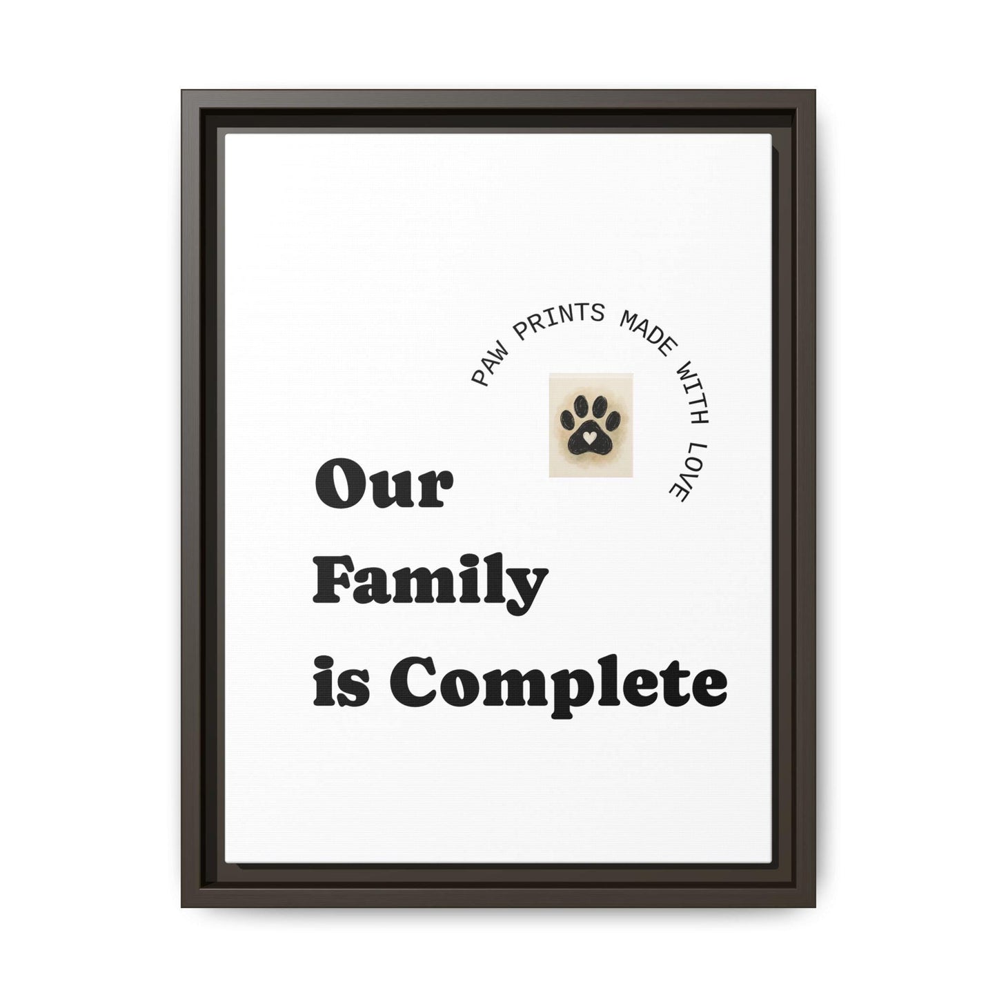 Dog Paw Print Framed Canvas Our Family is Complete Pet Wall Art | Loki's Shop Too
