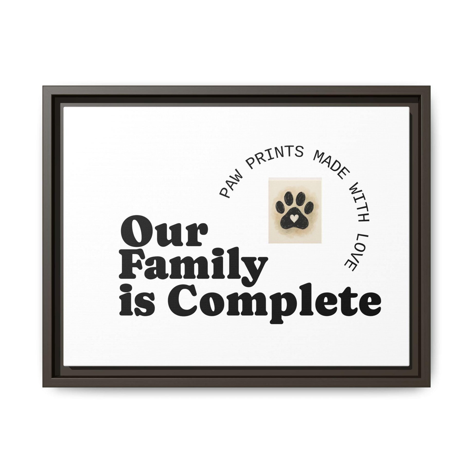 Dog Paw Print Framed Canvas Our Family is Complete Pet Wall Art | Loki's Shop Too