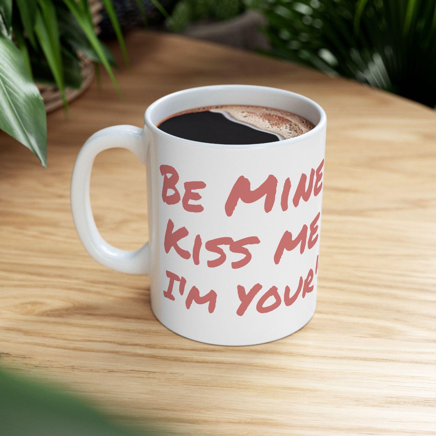 Be Mine Kiss Me I'm Yours Mug | Valentine Heart Floral Ceramic Mug | Loki's Shop Too