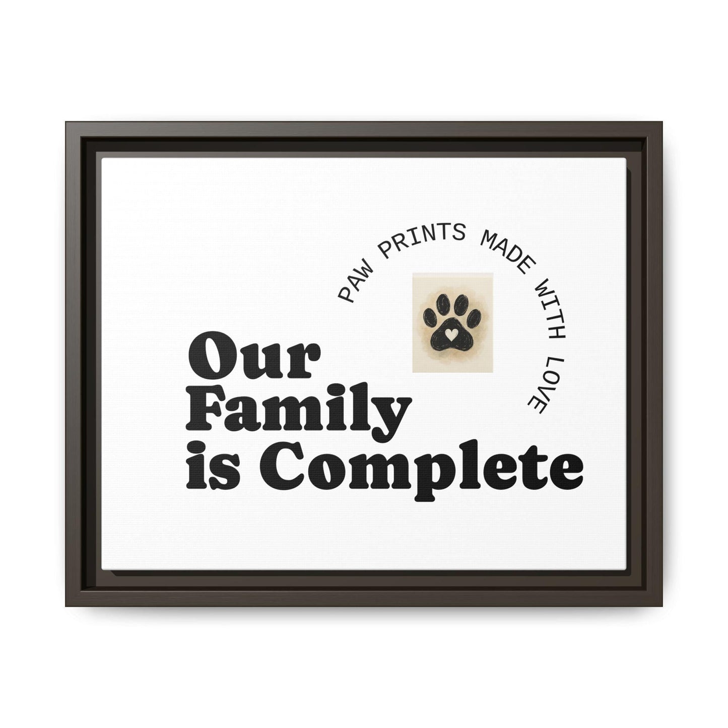 Dog Paw Print Framed Canvas Our Family is Complete Pet Wall Art | Loki's Shop Too