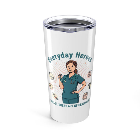 Everyday Heroes Nurse Tumbler 20oz | Loki's Shop Too