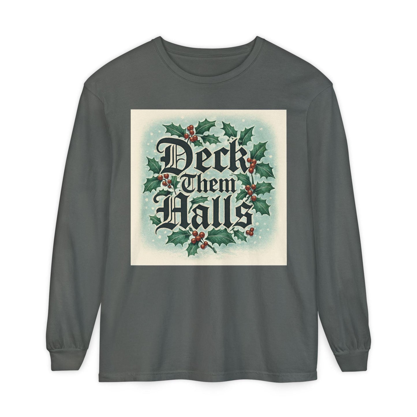 Deck Them Halls Holiday Long Sleeve T-Shirt Festive Winter Tee | Loki's Shop Too