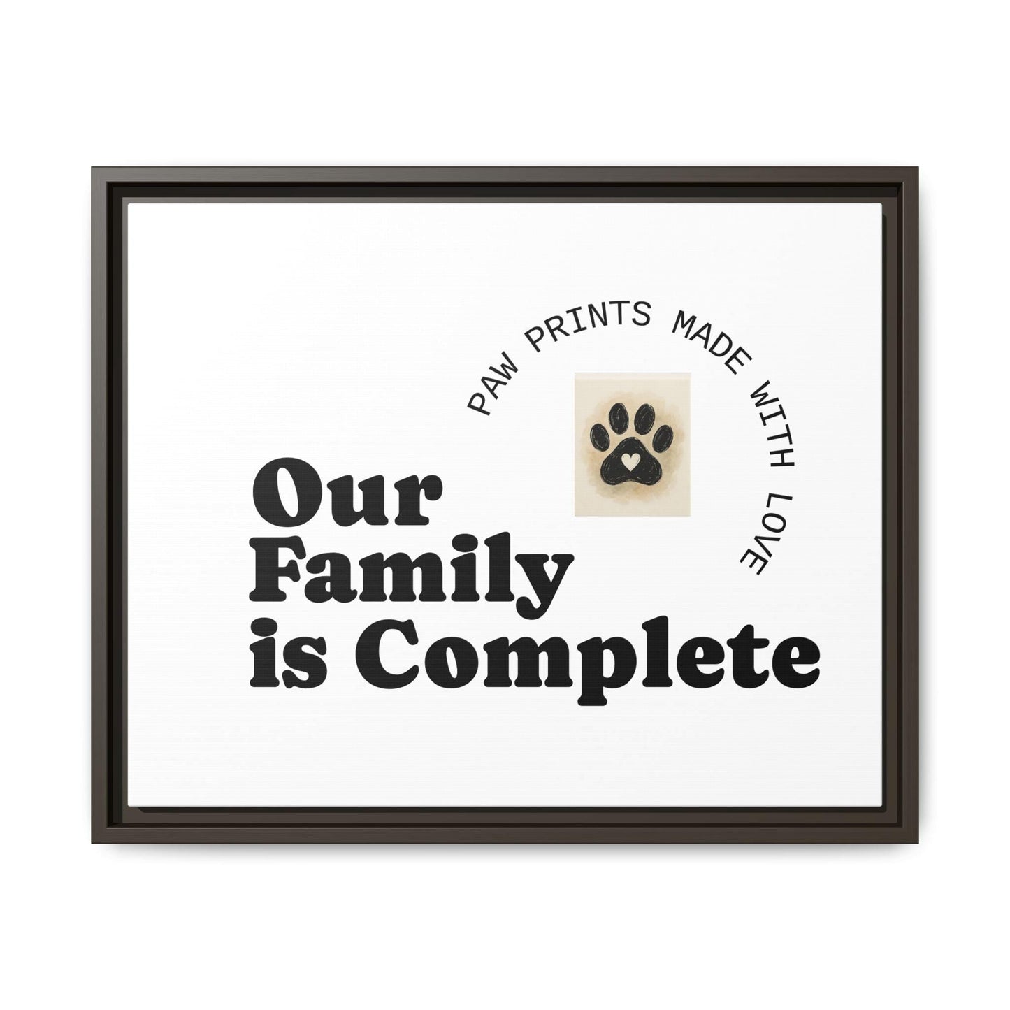 Dog Paw Print Framed Canvas Our Family is Complete Pet Wall Art | Loki's Shop Too