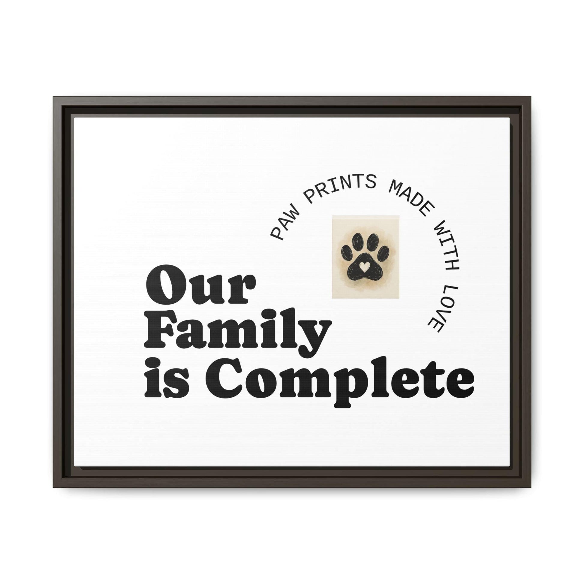 Dog Paw Print Framed Canvas Our Family is Complete Pet Wall Art | Loki's Shop Too