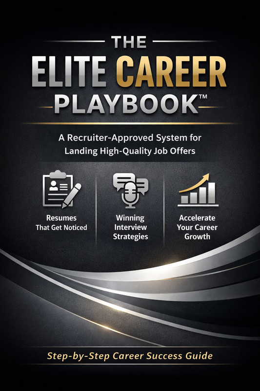 The Elite Career Playbook, Complete Expanded Guide to Resumes, Interviews & Career Advancement