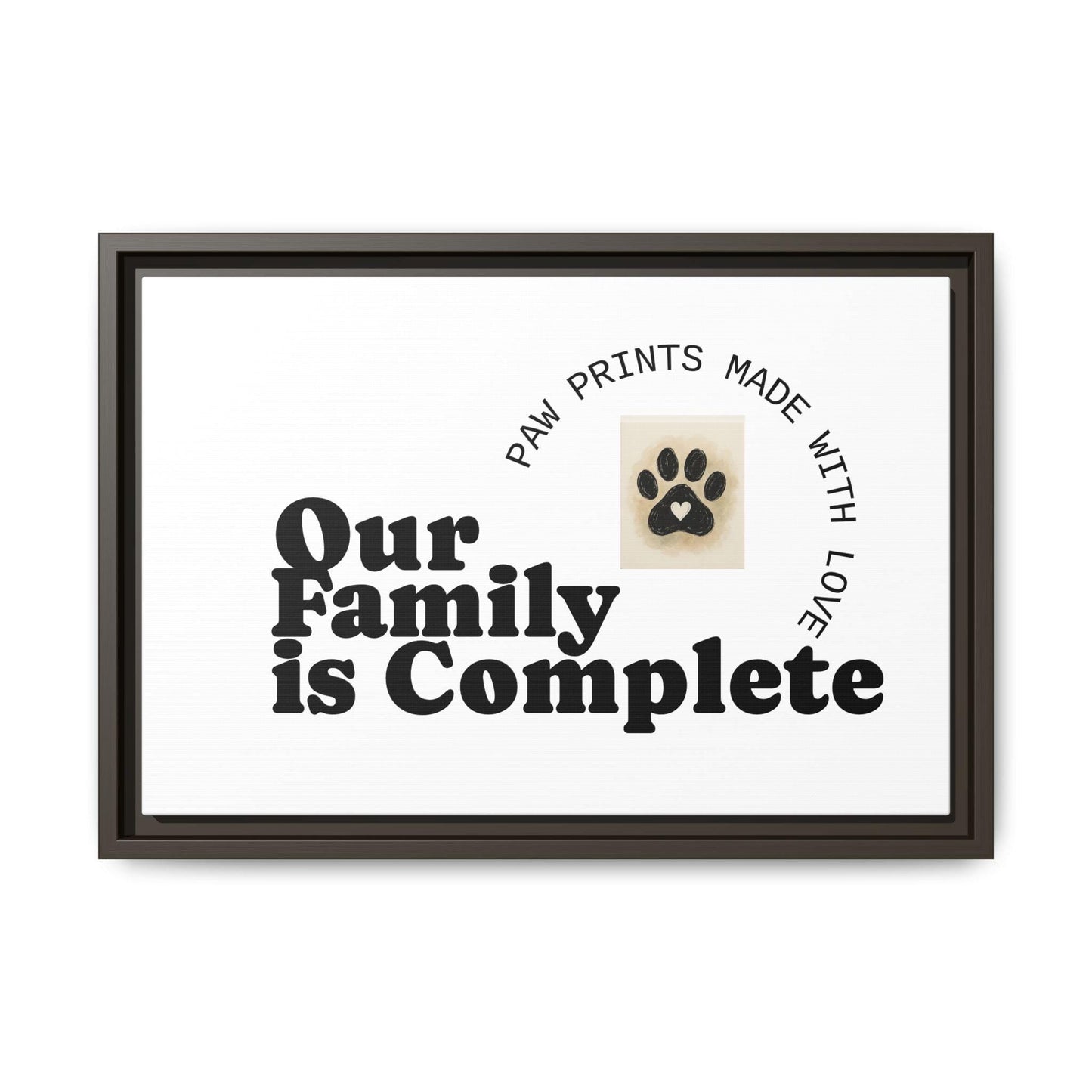 Dog Paw Print Framed Canvas Our Family is Complete Pet Wall Art | Loki's Shop Too