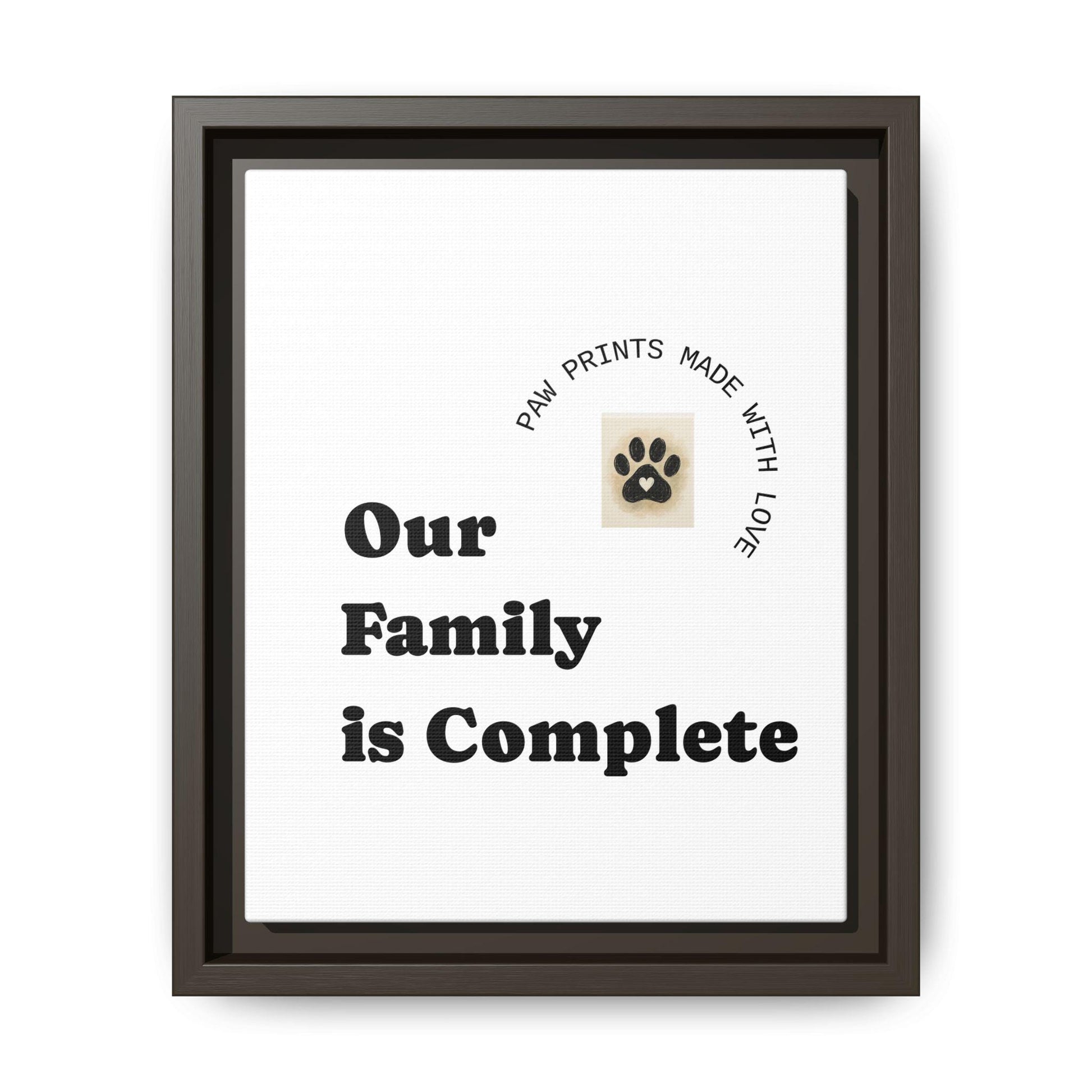 Dog Paw Print Framed Canvas Our Family is Complete Pet Wall Art | Loki's Shop Too